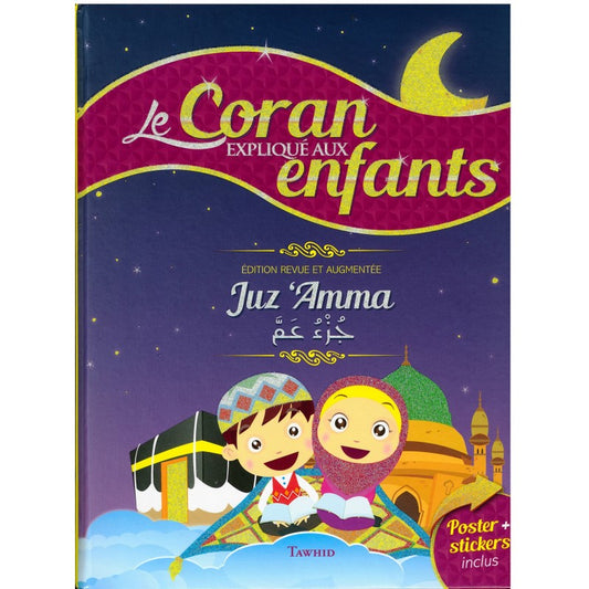Le Coran Expliqué Aux Enfants - Juz 'Amma [ Livre + Poster + Stickers ]