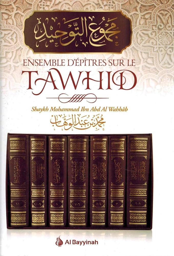 Ensemble d'Epîtres sur le Tawhid - Edition Al Bayyinah