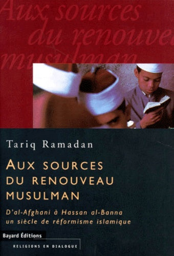 Aux sources du renouveau musulman de Tariq Ramadan - Edition Bayard