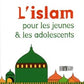 L'islam pour les jeunes & adolescents  de Jawed Ali - Edition LARUCHE