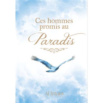 Ces hommes promis au Paradis - Al Iman