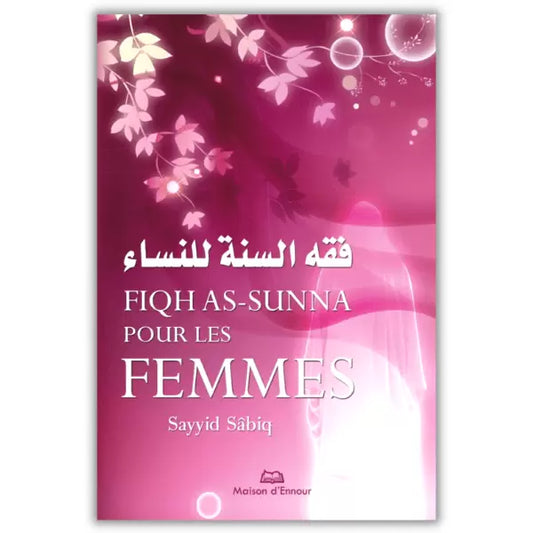 Fiqh As-Sunna pour les Femmes - Sayyid Sabir