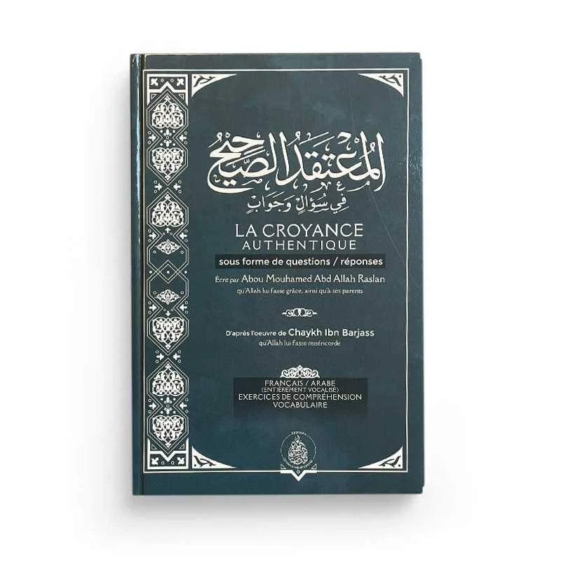 La croyance authentique sous forme de questions / réponses - Cheikh Raslan - Editions Les Pieux Prédécesseurs