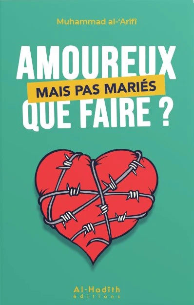 Amoureux mais pas mariés que faire ? - Muhammad al-'Arifi