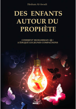 Des enfants autour du prophète - Hesman Al-Awadi - Edition MuslimCity