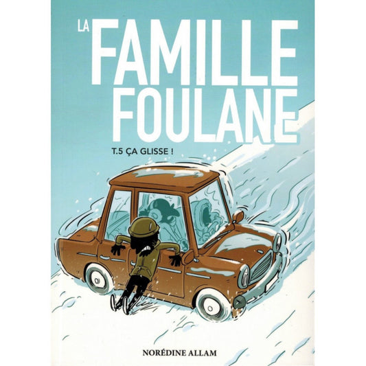 La Famille Foulane (Tome 5) : Ça Glisse