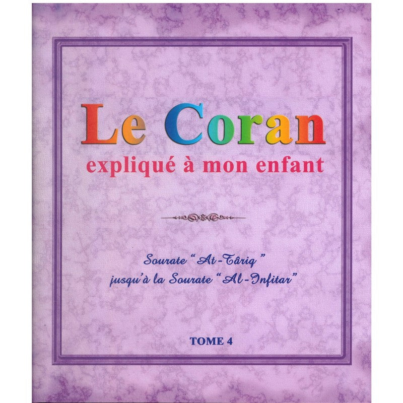 Le Coran expliquer à mon enfant - Tome 1 à 10