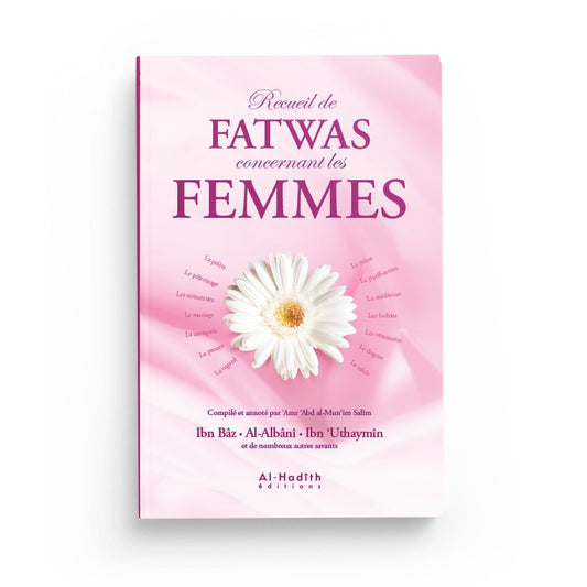 Receuil de Fatwas concernant les femmes - Editions Al - Hadîth