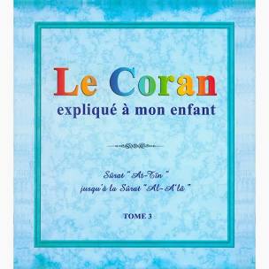 Le Coran expliquer à mon enfant - Tome 1 à 10