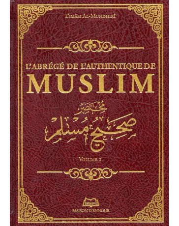 L'abrégé De L'authentique De MUSLIM (مختصر صحيح مسلم) - Par l'imam Al-Mundhiri, LOT DE 2 VOLUMES, Bilingue (Français- Arabe Vocalisé)