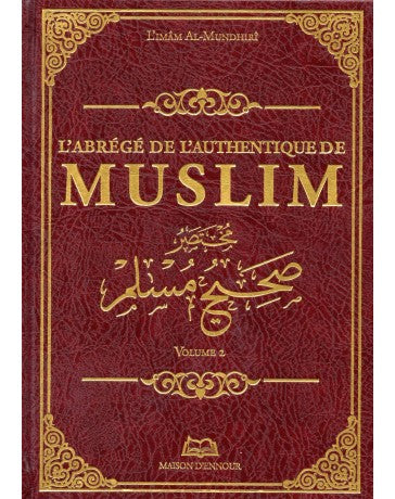 L'abrégé De L'authentique De MUSLIM (مختصر صحيح مسلم) - Par l'imam Al-Mundhiri, LOT DE 2 VOLUMES, Bilingue (Français- Arabe Vocalisé)