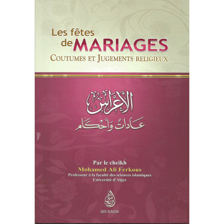 Les Fêtes De Mariages: Coutumes Et Jugements Religieux, Par Le Cheikh Mohamed Ali Ferkous