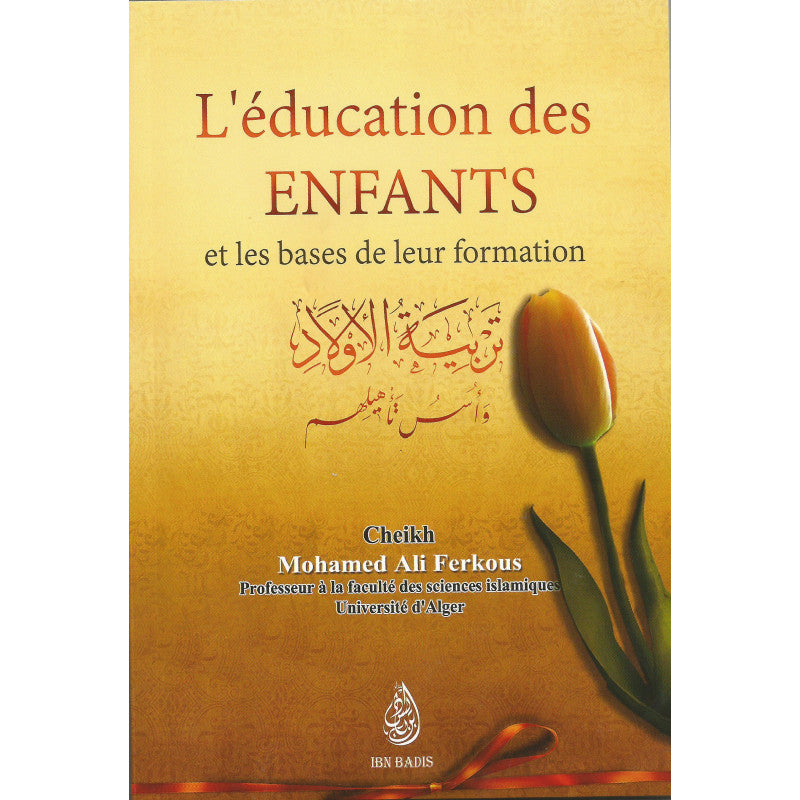 L'éducation Des Enfants Et Les Bases De Leur Formation, De Ferkous, Bilingue (AR-FR), تربية الأولاد و أسس تأهيلهم،محمد فركوس